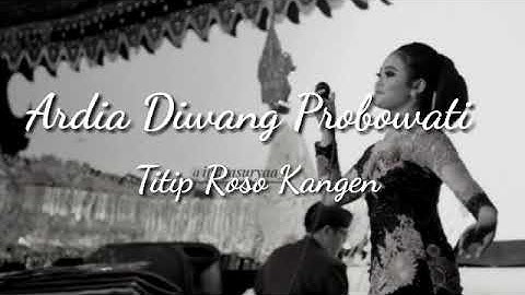 • Ardia Diwang Probowati - Titip Roso Kangen (lyric)