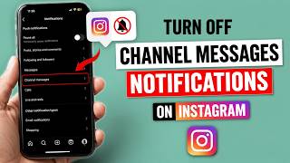 How To Turn Off Channel Messages Notifications on Instagram