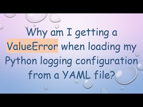 Why am I getting a ValueError when loading my Python logging configuration from a YAML file?