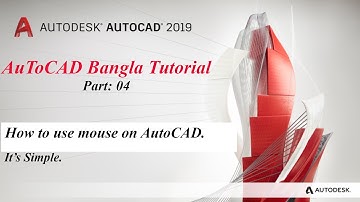 Part 04: AutoCAD Bangla Tutorial. How to use mouse on AutoCAD. #AutoCAD2019 #Banglatutorial