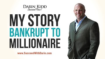 My Story of Encouragement: Bankrupt to Millionaire