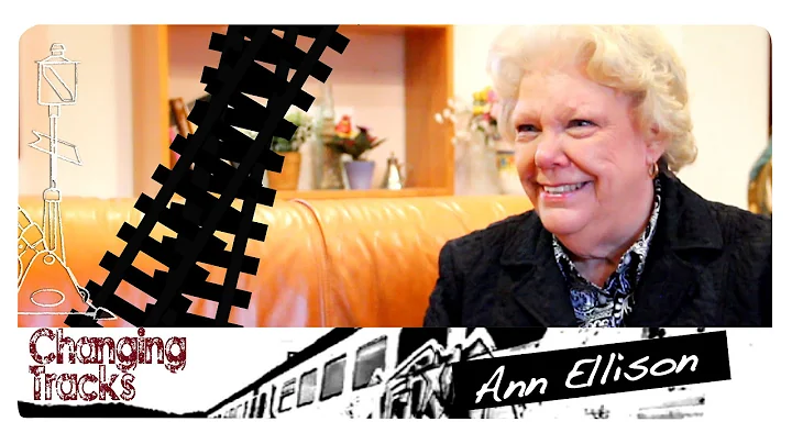 Changing Tracks: Ann Ellison