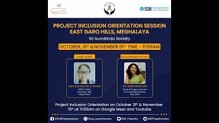 Project Inclusion Orientation Webinar by Sri Aurobindo Society at East Garo Hills  - Meghalaya