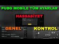 PUBG MOBİLE GENEL AYARLAR | PUBG MOBİLE HASSASİYET AYARLARI E SPORCU AYARLARI