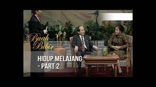 Buah Bibir   Hidup Melajang  part 2