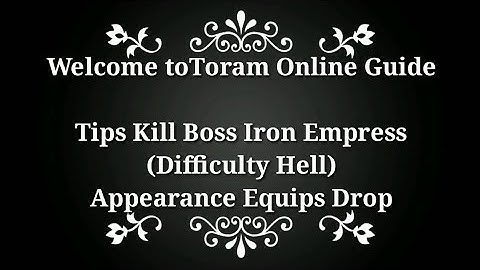 Toram Online - Guide How to Defeat Boss Iron Empress (Difficulty Hell and  get All Equips)