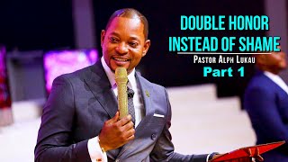 Double Honor Instead of Shame [Part 1] - Pastor Alph Lukau
