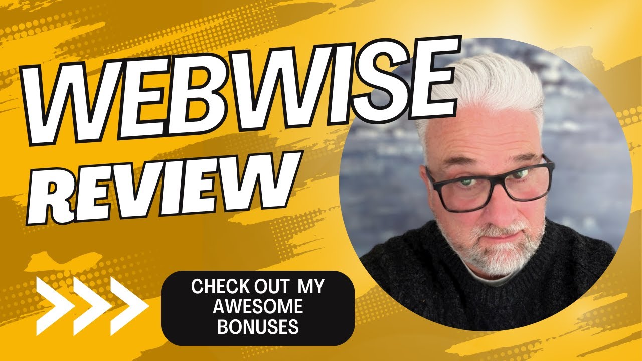 Web Wise Review Plus 4 Amazing Bonuses To Make It Work Faster