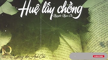 Huệ Lấy Chồng | TG : Nguyễn Ngọc Tư | Giọng đọc : Anh Chi | IQ Radio