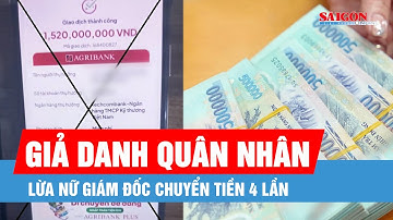 Giả danh quân nhân lừa nữ giám đốc chuyển tiền 4 lần