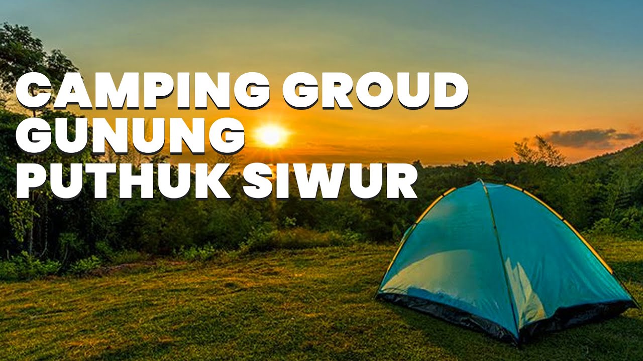 camping-gunung-puthuk-siwur-trawas-youtube