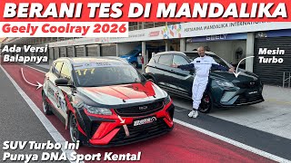 GEELY COOLRAY INI SUNGGUH SPORTY SAMPAI TESNYA DI MANDALIKA