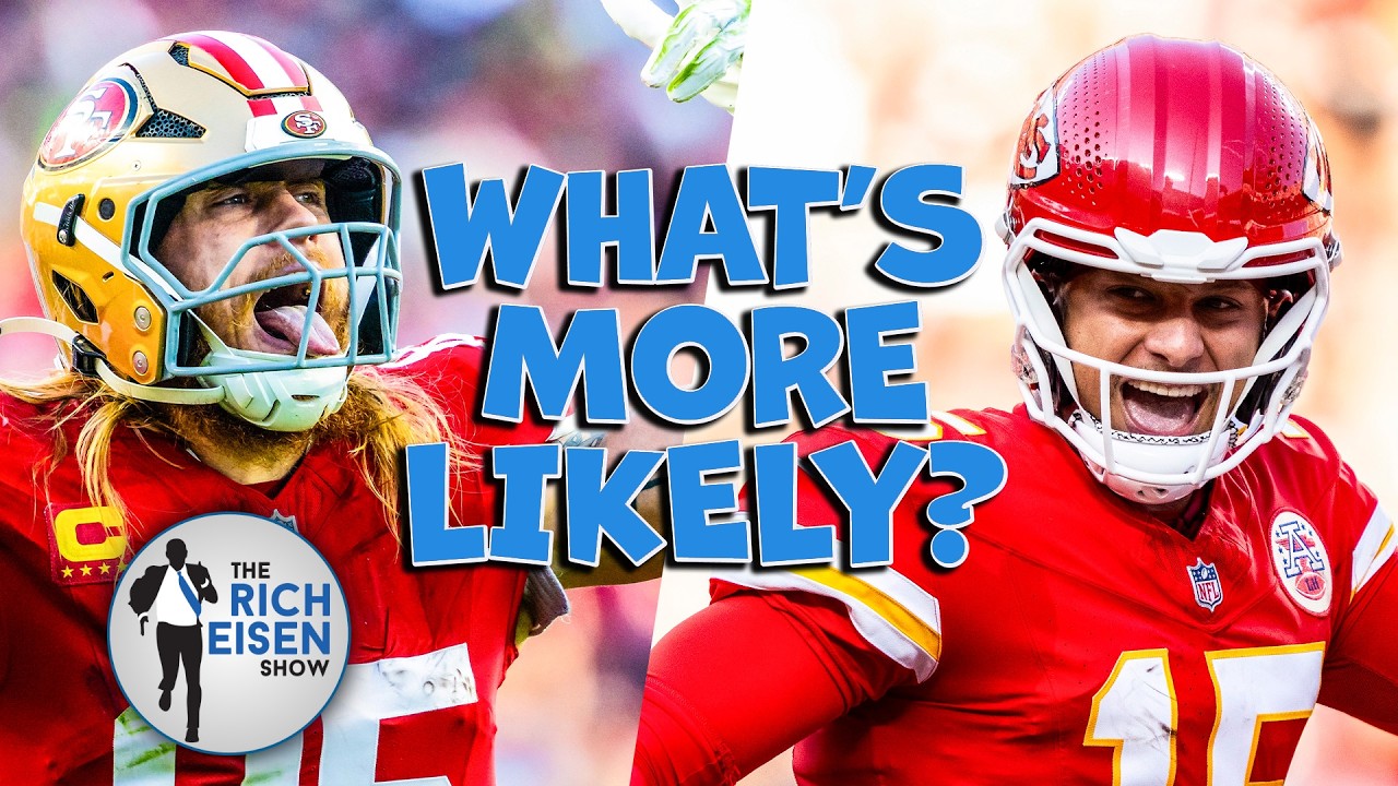 What’s More Likely: Rich Talks Chiefs, 49ers, Seahawks, Rams, Cowboys, LeBron, World Cup, More