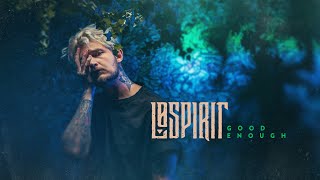 Video thumbnail of "Lø Spirit - Good Enough [Official Video]"