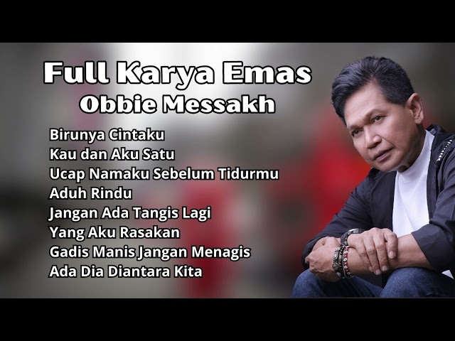 Obbie Messakh Full Karya Emas Terbaik | Pilihan Lagu Kenangan Populer Obbie Messakh class=