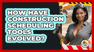 How Have Construction Scheduling Tools Evolved? - Construction Jobs
