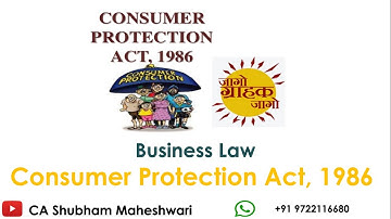 Consumer Protection Act, 1986 by CA Shubham Maheshwari | Business Law | TY B.Com