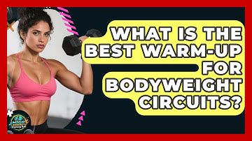 What Is The Best Warm-Up For Bodyweight Circuits? - High Energy Training Hub