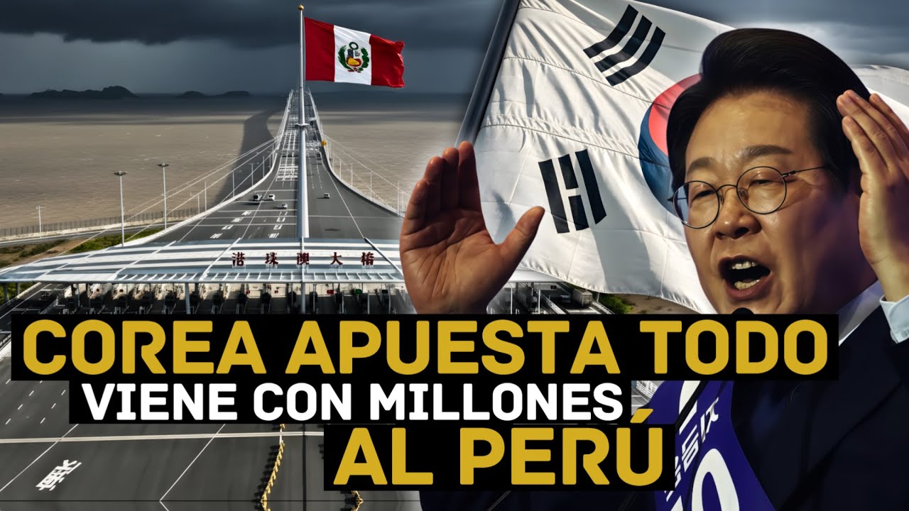 Perú YA SIENTE el INTERÉS Coreano: millones en camino