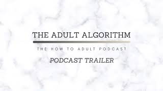 The Adult Algorithm Podcast Trailer