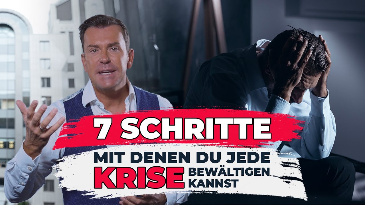 7 Schritte, mit denen Du jede Krise bewältigen kannst