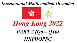 HKIMO 2022 Hong Kong International Mathematics Olympiad Solutions HKMO math questions HKIMOPSC maths