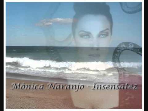 Monica Naranjo - insensatez