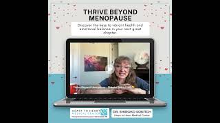 Thrive Beyond Menopause, Explore the keys to vibrant health & emotional balance in your next chapter