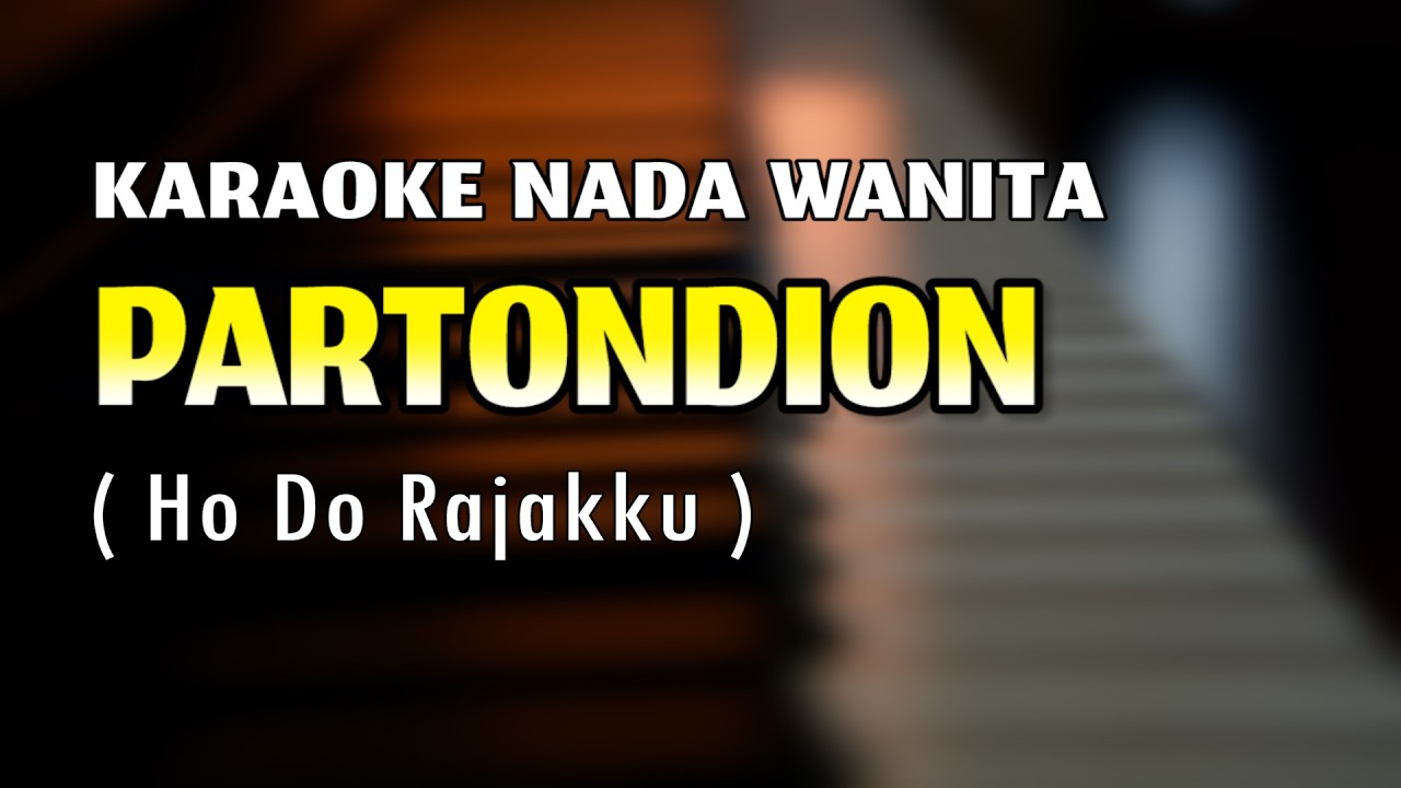 Partondion Karaoke Nada Wanita ( Ho Do Rajakku )