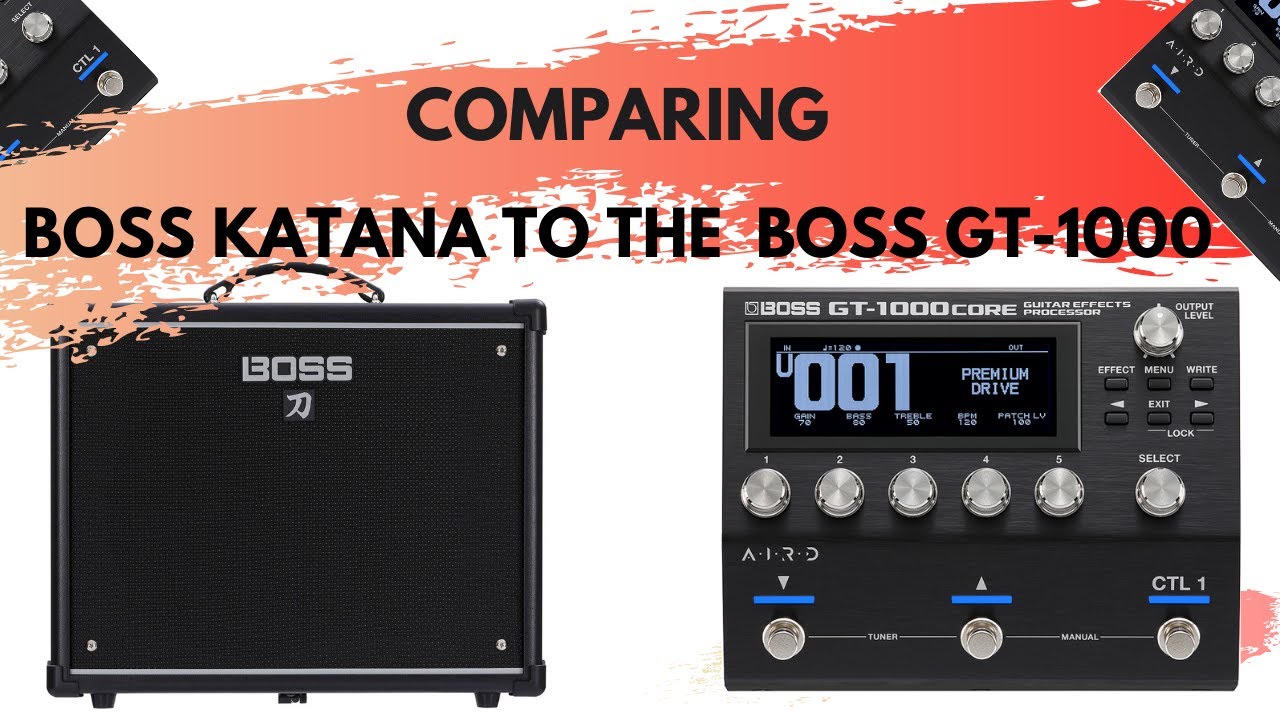 Boss Katana vs Boss GT1000 Which Sounds Better? YouTube