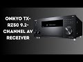 Ultimate 9.2-Channel AV Receiver Review – Onkyo TX-RZ50