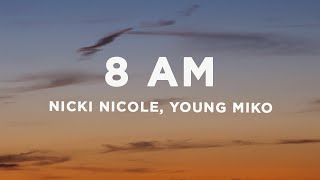 Nicki Nicole, Young Miko - 8 AM (Letra/Lyrics)