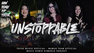 Remix Unstoppable Ft Mawar Team  Style Party Sesss  Hymarlo Project 