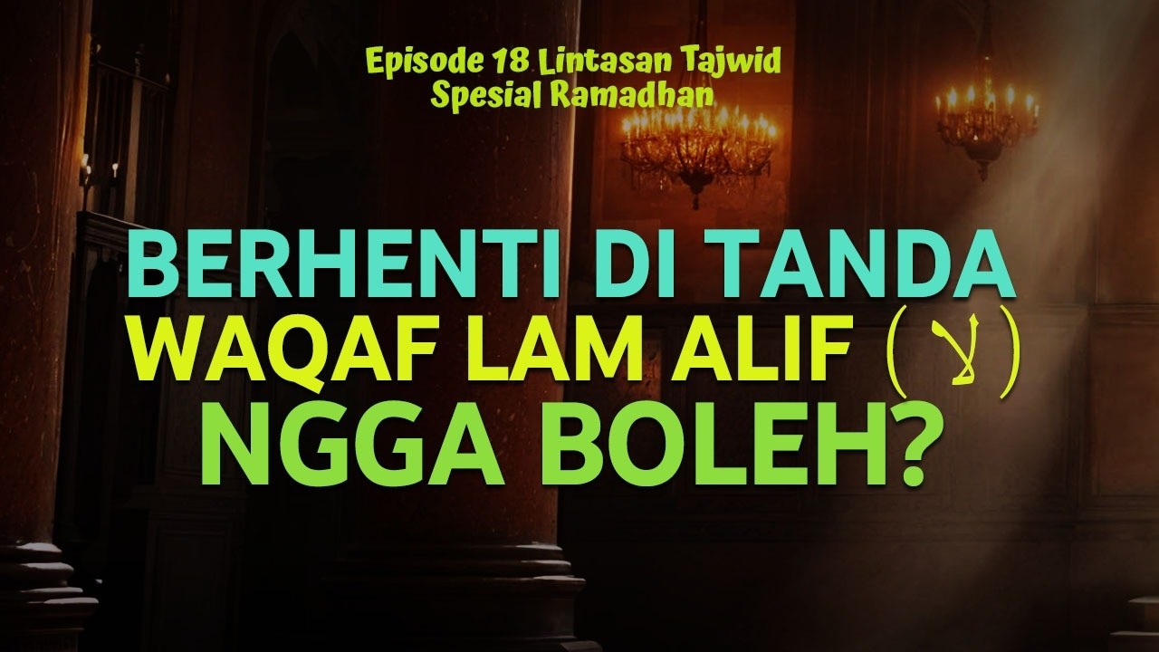 Episode 18 Lintasan Tajwid Spesial Ramadhan 1447 H