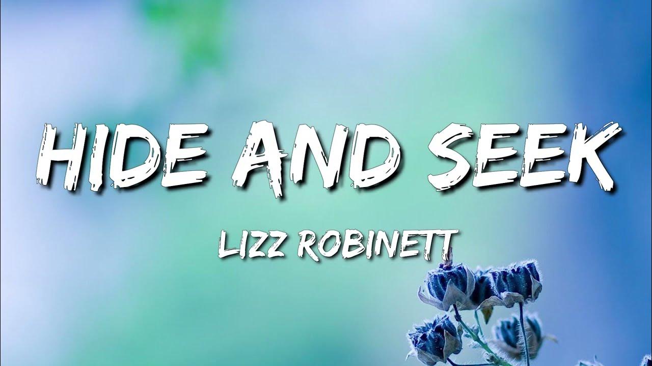 Lyrics To Hide And Seek By Lizz Hide and Seek - Lizz Robinett (Letra\Lyrics) - YouTube