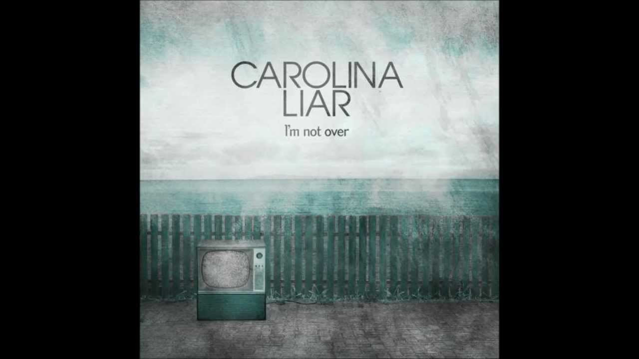 Carolina Liar   Im Not Over Music