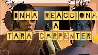 Bnha Reacciona A Tara Carpenteroriginalgugacha Universalunica Partepedido Para