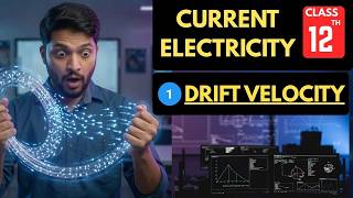 Drift Velocity Explained Simply | Chapter 3 Current Electricity | Class 12 Physics