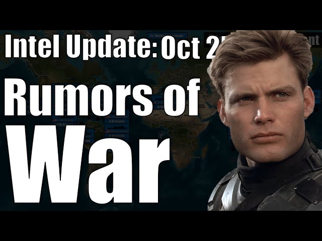 Intel Update - October 25 - Rumors of War