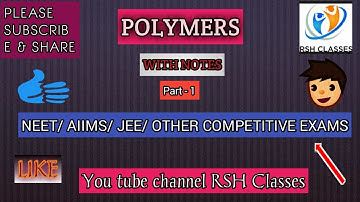 POLYMERS . Organic Chemistry NEET/JEE/AIIMS Class 12th  Other competitive exams