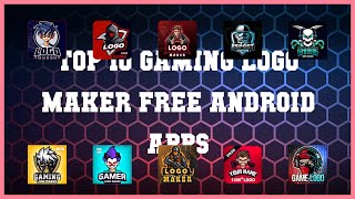 Top 10 Gaming Logo Maker Free Android App | Review