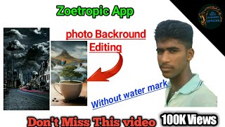 BEST Editing app Zoetropic, #Zoetropic, #Backround Editing app screenshot 2