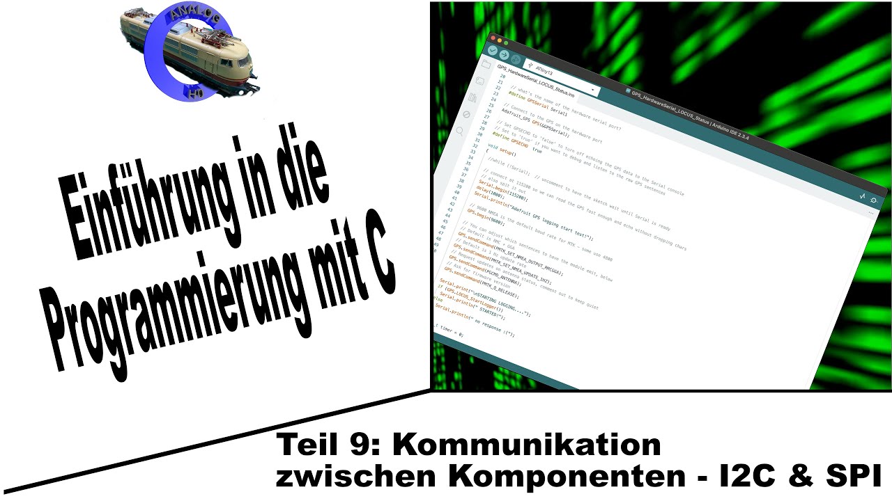 C-Programmierkurs für Einsteiger - Teil 9: Kommunikation zwischen Komponenten - I2C & SPI