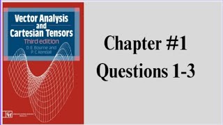 Rectangular cartesian coordinates | Chapter 1 #Vector and tensor Analysis| Question 1-3 #MATH-306