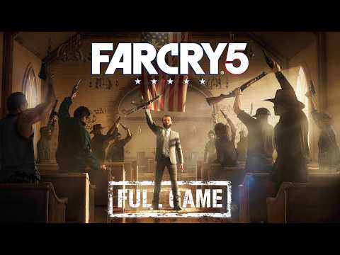 Far Cry 5 – Full Game Gameplay Walkthrough | No Commentary