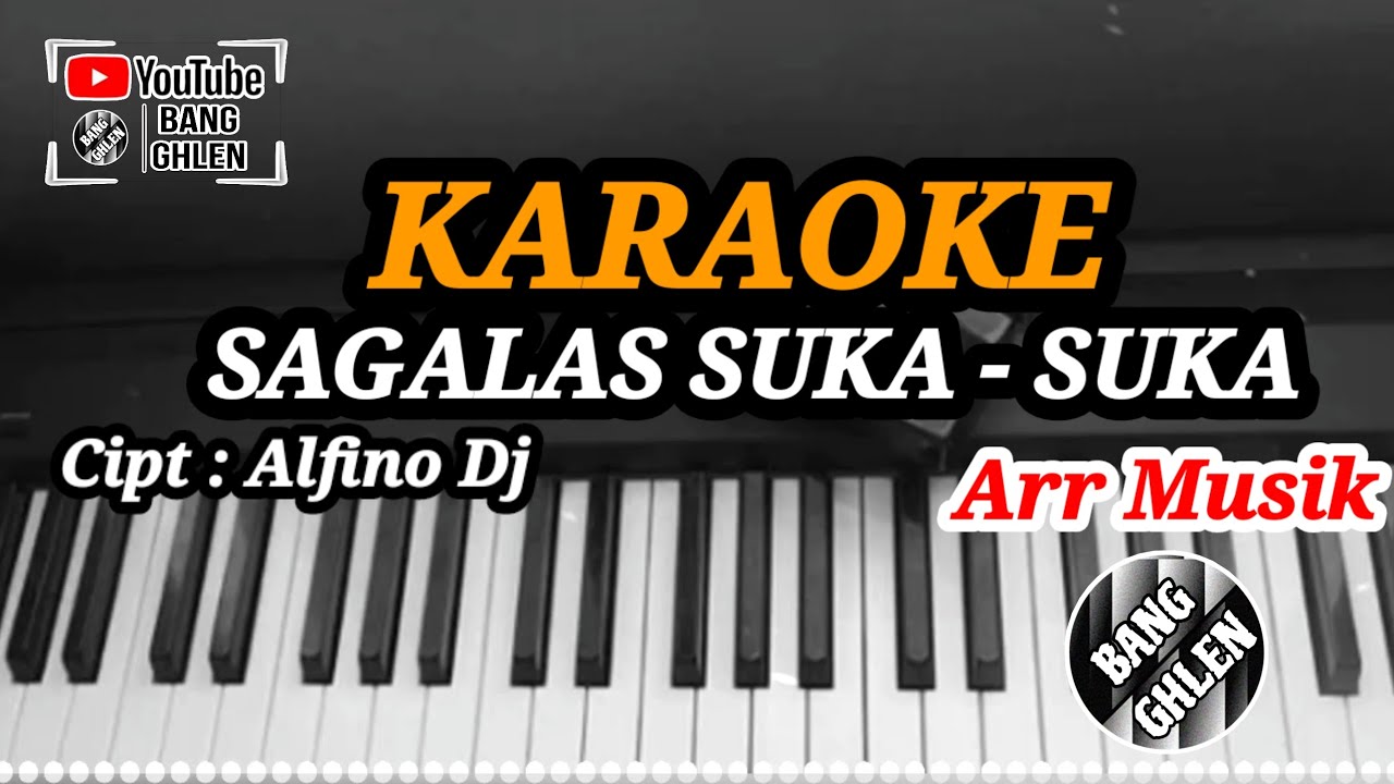 LAGU DAYAK || KARAOKE SAGALAS SUKA - SUKA || ARR MUSIK BANG GHLEN || ORGEN TUNGGAL
