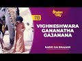 110 - Vighneshwara Gananatha Gajanana | Radio Sai Bhajans