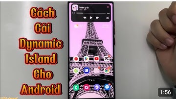 Cài Dynamic Island cho điện thoại Android cực dễ