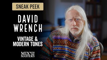 Combining vintage and modern tones with David Wrench