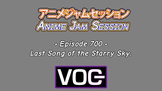 Episode 700: Last Song of the Starry Sky.